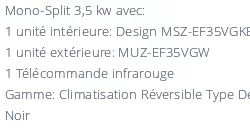 Climatiseur Mitsubishi MSZ-EF35VGKB + MUZ-EF35VG